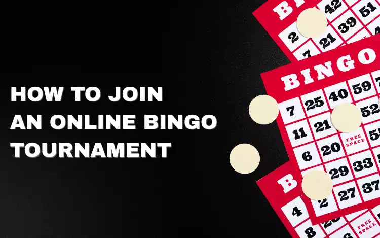 How to Join an Online Bingo Tournament