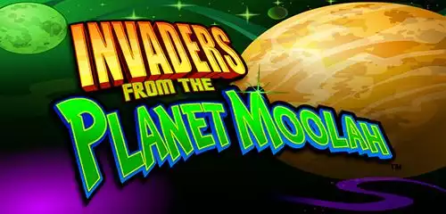 Invaders from the Planet Moolah