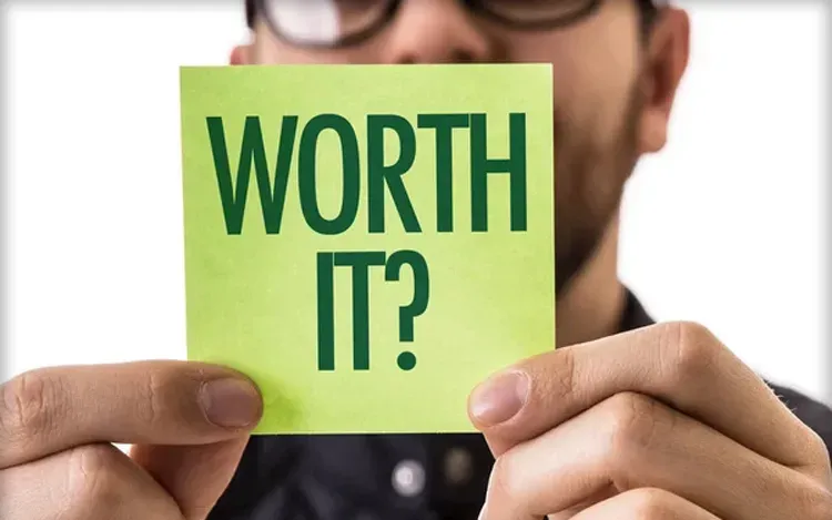 Is It Worth It