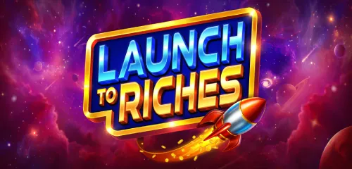 Launch to Riches - Thumbnail