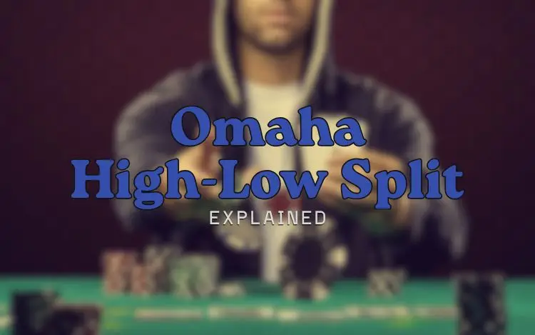 Omaha High Low Split Poker How the Pot Is Divided