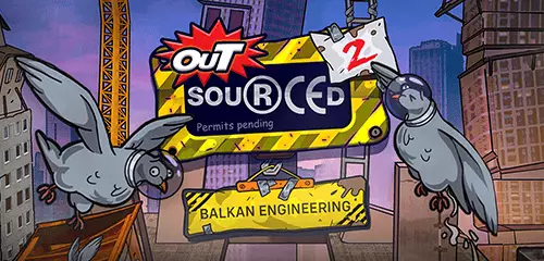 Outsourced 2: Balkan Engineering