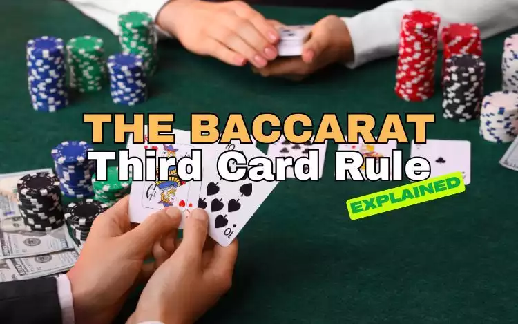 The Baccarat Third Card Rule Explained