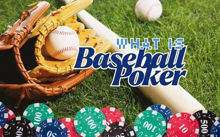 What is Baseball Poker Explained