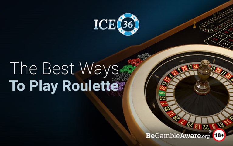 Best Ways to Play Roulette