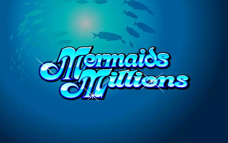 Mermaids Millions - Introduction