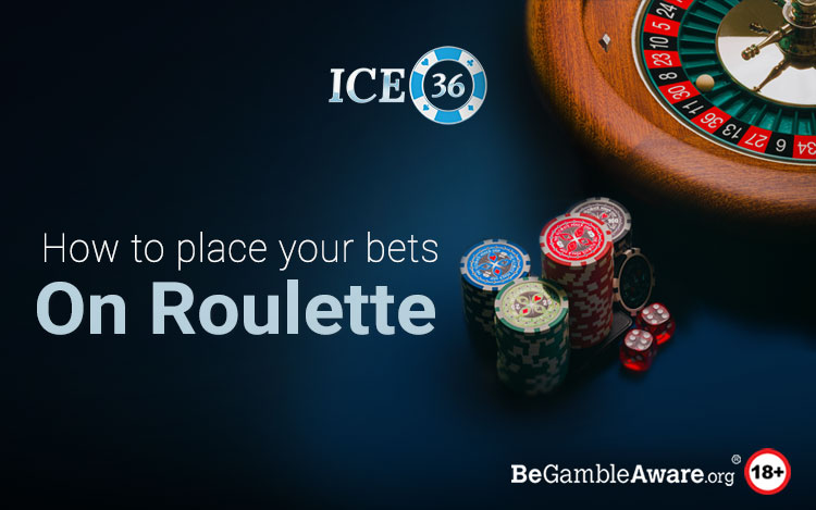 How to Place Roulette Bets