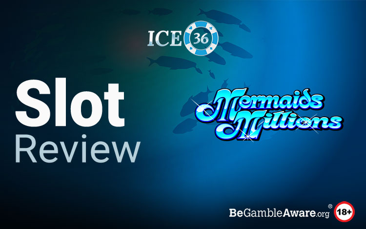 Mermaids Millions Slot Review