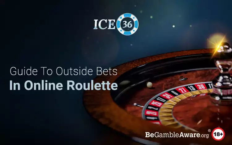 Outside Bets Guide in Online Roulette