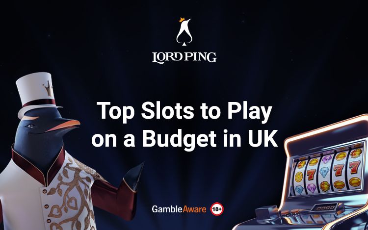 UK Slots to Play on a Budget Banner
