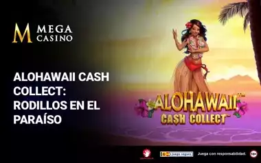 Alohawaii Cash Collect Rodillos en el Paraiso
