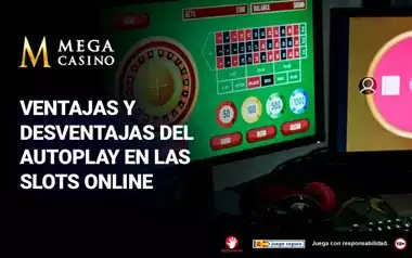 Autoplay Ventajas y Desventajas del Autoplay en las Slots Online