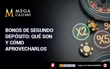 Bonos de Segundo Deposito Que Son y Como Aprovecharlos