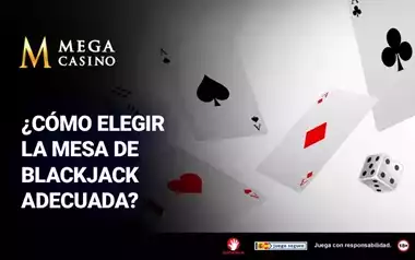 Como Elegir La Mesa de Blackjack Adecuada