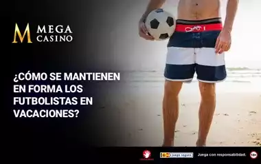 Como se Mantienen en Forma los Futbolistas en Vacaciones