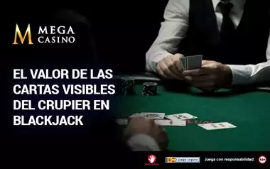 El Valor de las Cartas Visibles del Crupier en Blackjack