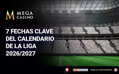 Fechas Clave del Calendario de La Liga 2026 2027