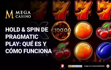 Hold and Spin de Pragmatic Play Que Es y Como Funciona