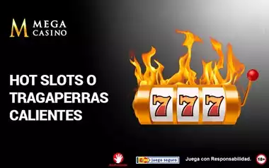 hot slots o tragaperras calientes