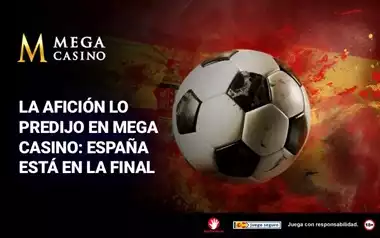 La Aficion Lo Predijo en Mega Casino Espana Jugara la Final