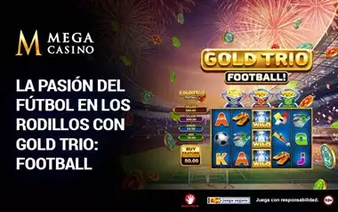 La Pasion del Futbol en los Rodillos con Gold Trio Football