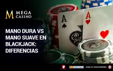 Mano Dura Vs Mano Suave en Blackjack Diferencias