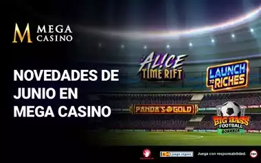 Novedades Junio Mega Casino