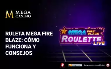 Ruleta Mega Fire Blaze Como Funciona Y Consejos
