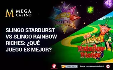 Slingo Starburst vs Slingo Rainbow Riches Que Juego es Mejor