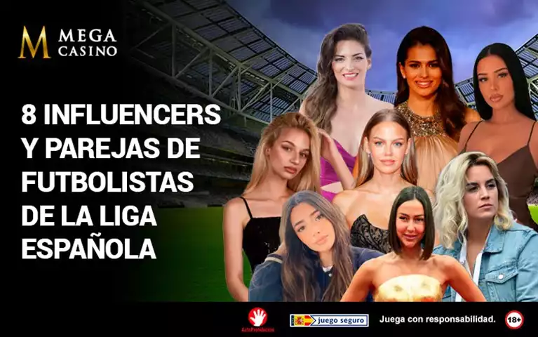 Las 8 mujeres influencers de jugadores de La Liga Española