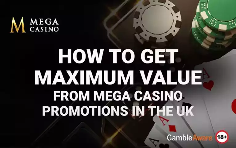 How to Get Maximum Value from Mega Casino Promotions in the UK