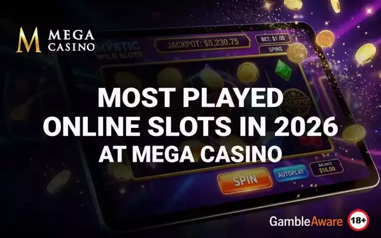 Most Played Online Slots in 2026 at Mega Casino