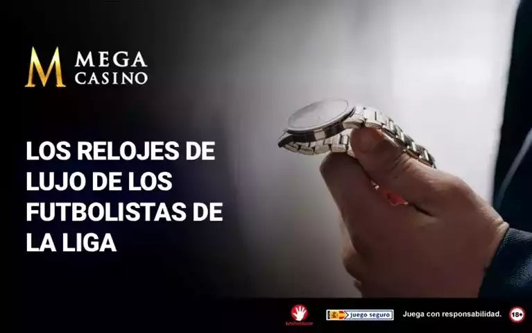 Los Relojes de Lujo de los Futbolistas de La Liga