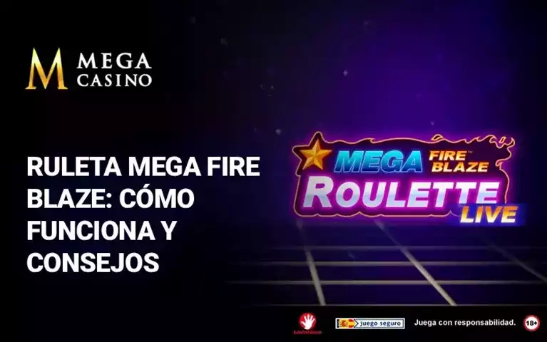 Ruleta Mega Fire Blaze Como Funciona Y Consejos