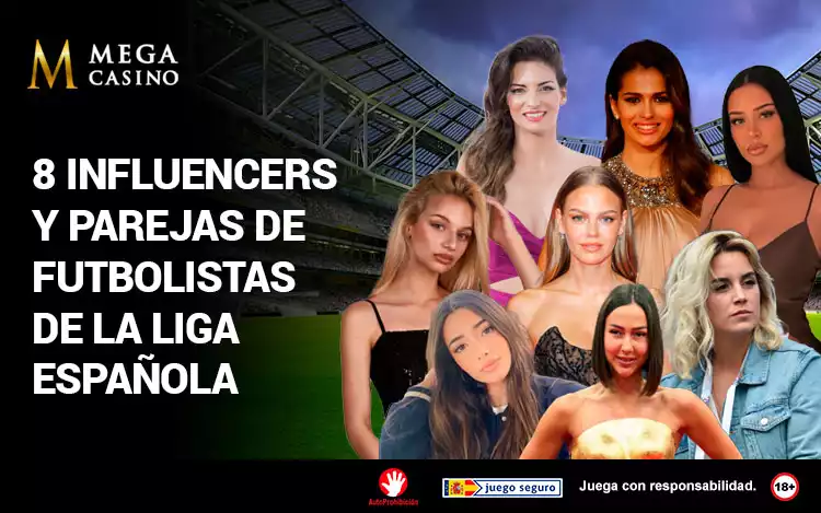 Las 8 mujeres influencers de jugadores de La Liga Española