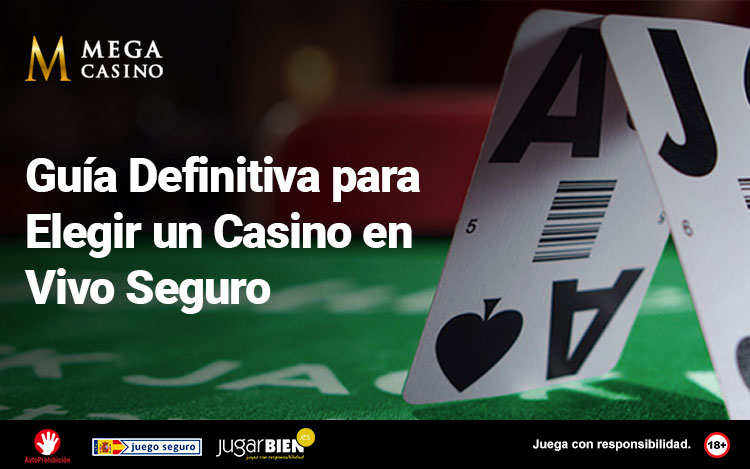 Guía Definitiva para Elegir un Casino en Vivo Seguro