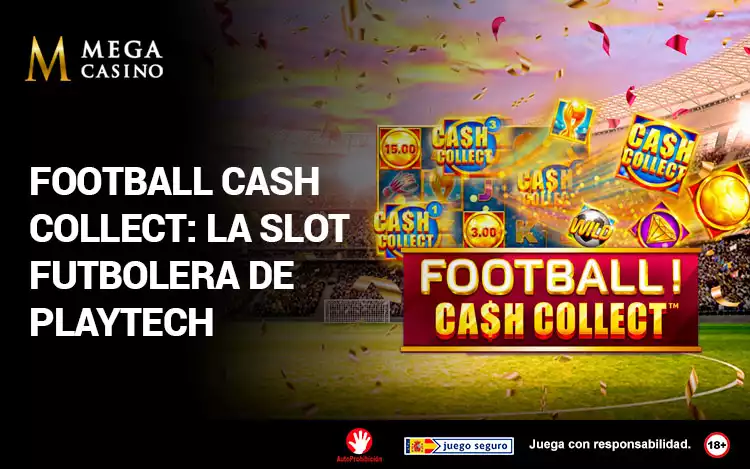 Football Cash Collect: Review Completa de la Slot futbolera de Playtech