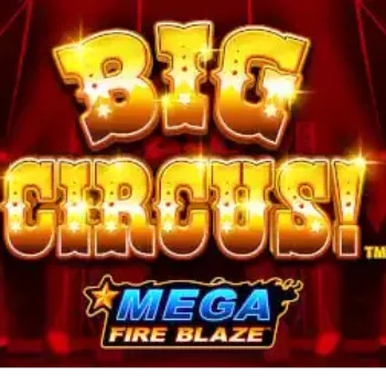 Big Circus Mega Fire Blaze Slot Online