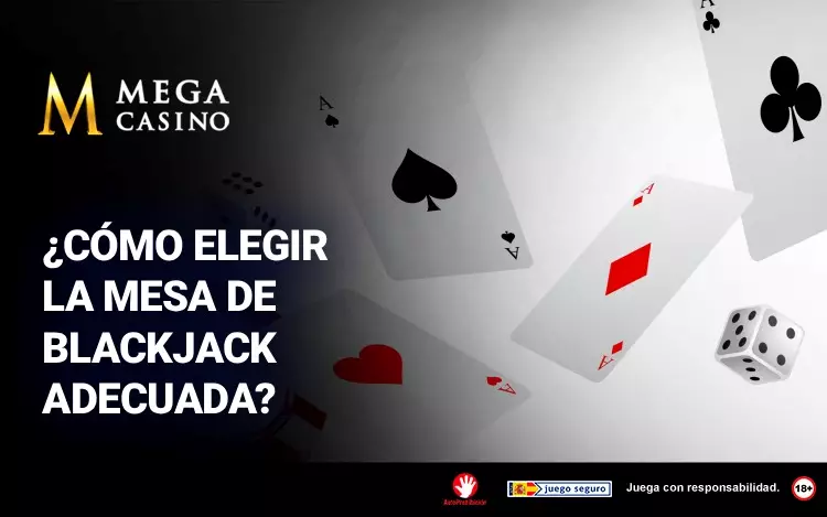 Como Elegir La Mesa de Blackjack Adecuada