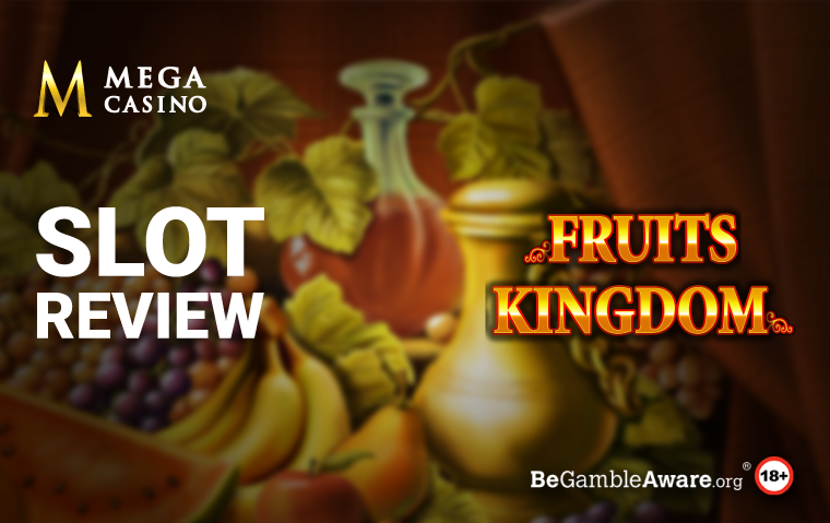 Fruits Kingdom Slot Review