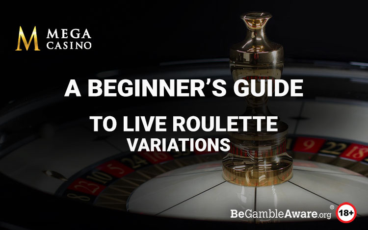 Guide to Live Roulette Variationse