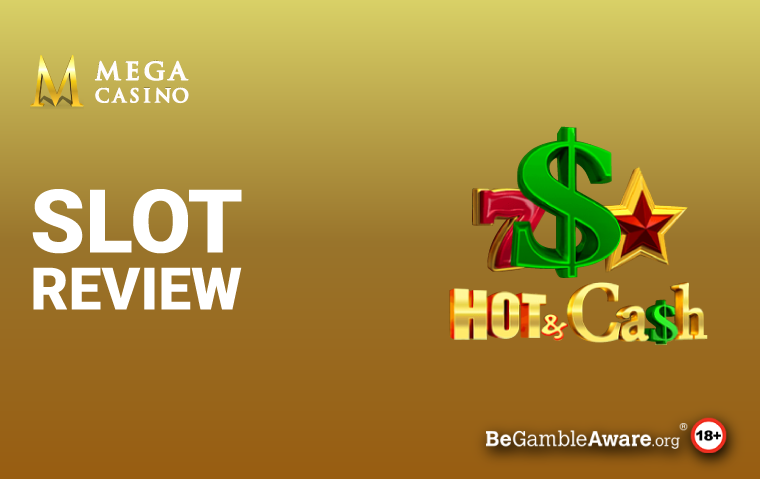 Hot & Cash Slot Review 