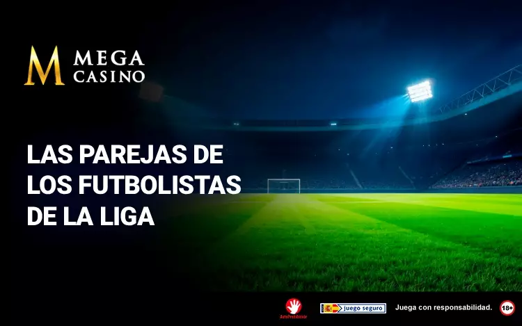 Las Parejas de los Futbolistas de La Liga