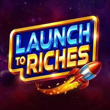 Launch to Riches Slot Online