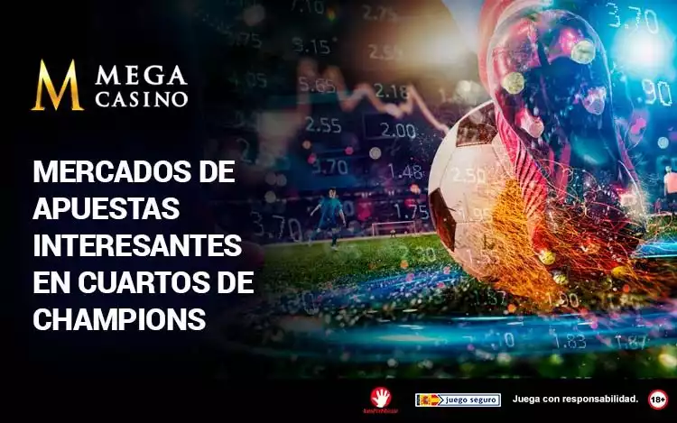 Mercados de Apuestas Interesantes en Cuartos de Champions