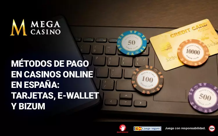 Metodos de Pago en Casinos Online en Espana