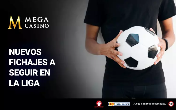 Nuevos Fichajes a Seguir en La Liga