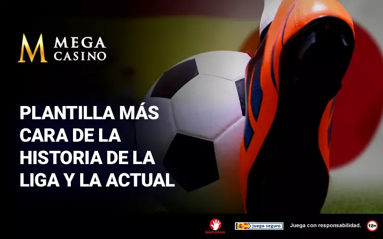 Plantilla Mas Cara de La Historia de La Liga y La Actual
