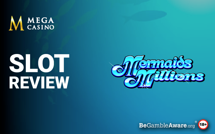 Mermaids Millions Slot Review