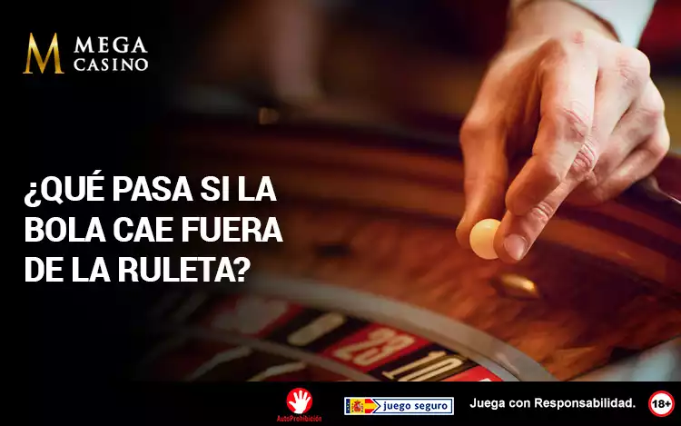 que pasa si la bola cae fuera ruleta